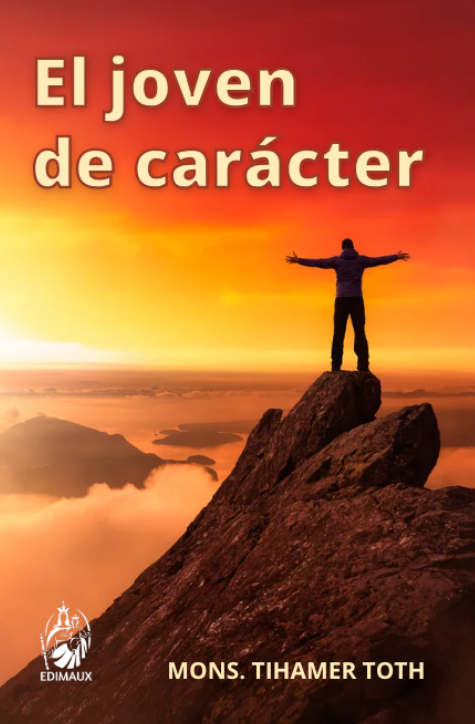 El joven de carácter, Mons. Tihamer Toth, edimaux
