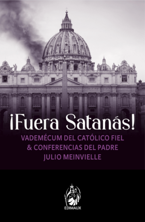 Fuera Satanás, Julio Meinvielle, vademecun católico, edimaux