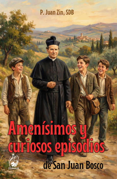 Amenísimos y curiosos episodios (de San Juan Bosco)
