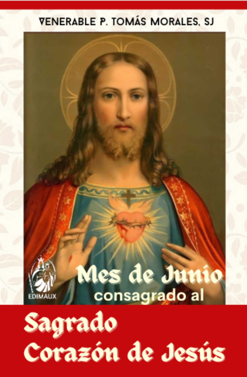 Mes de junio consagrado al Sagrado Corazón de Jesús