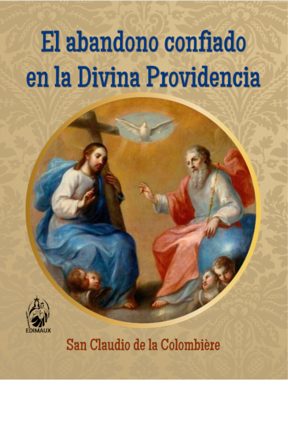 El abandono confiado en la Divina Providencia, San Claudio de la Colombiere, edimaux