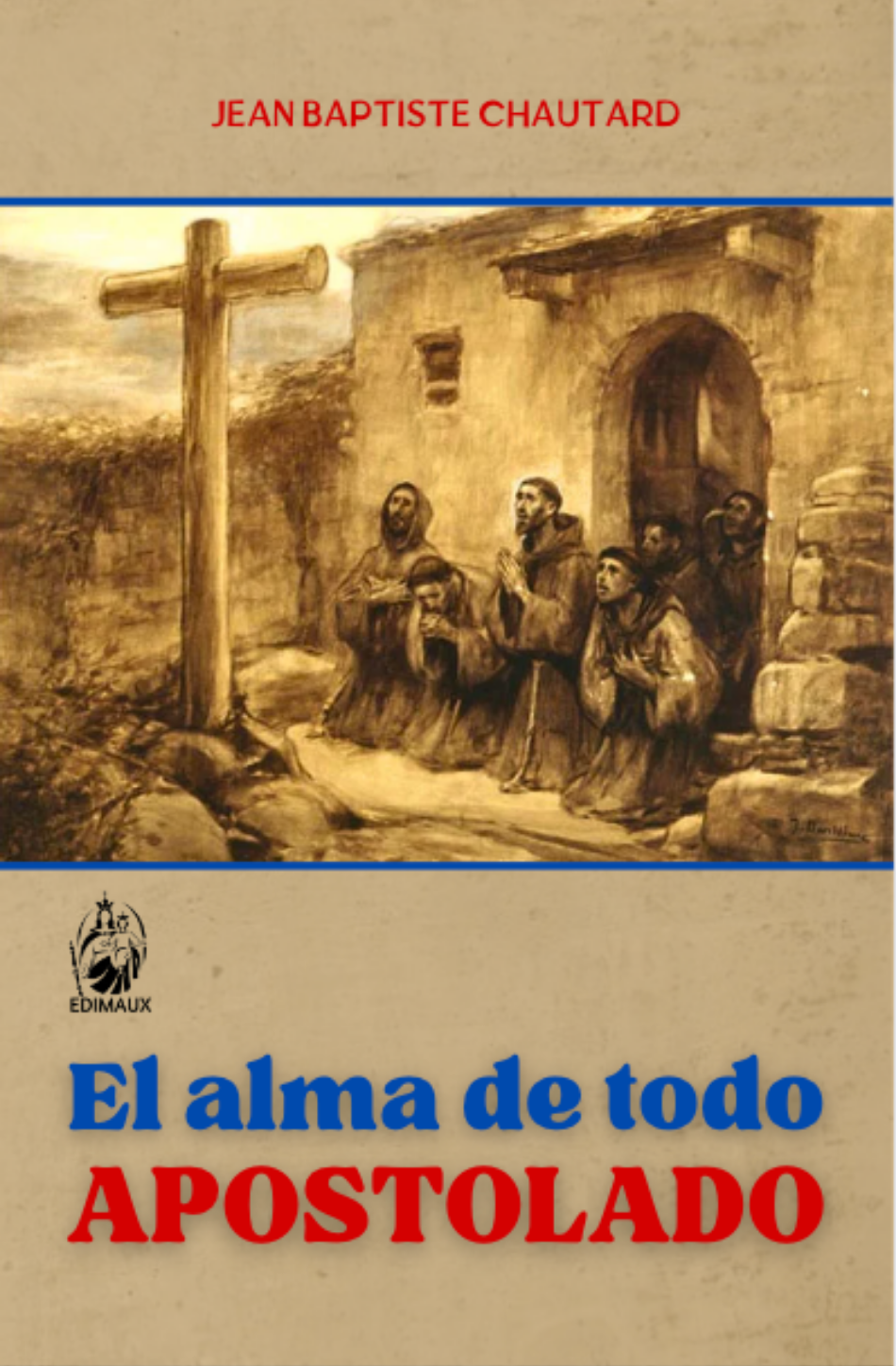 El alma de todo apostolado