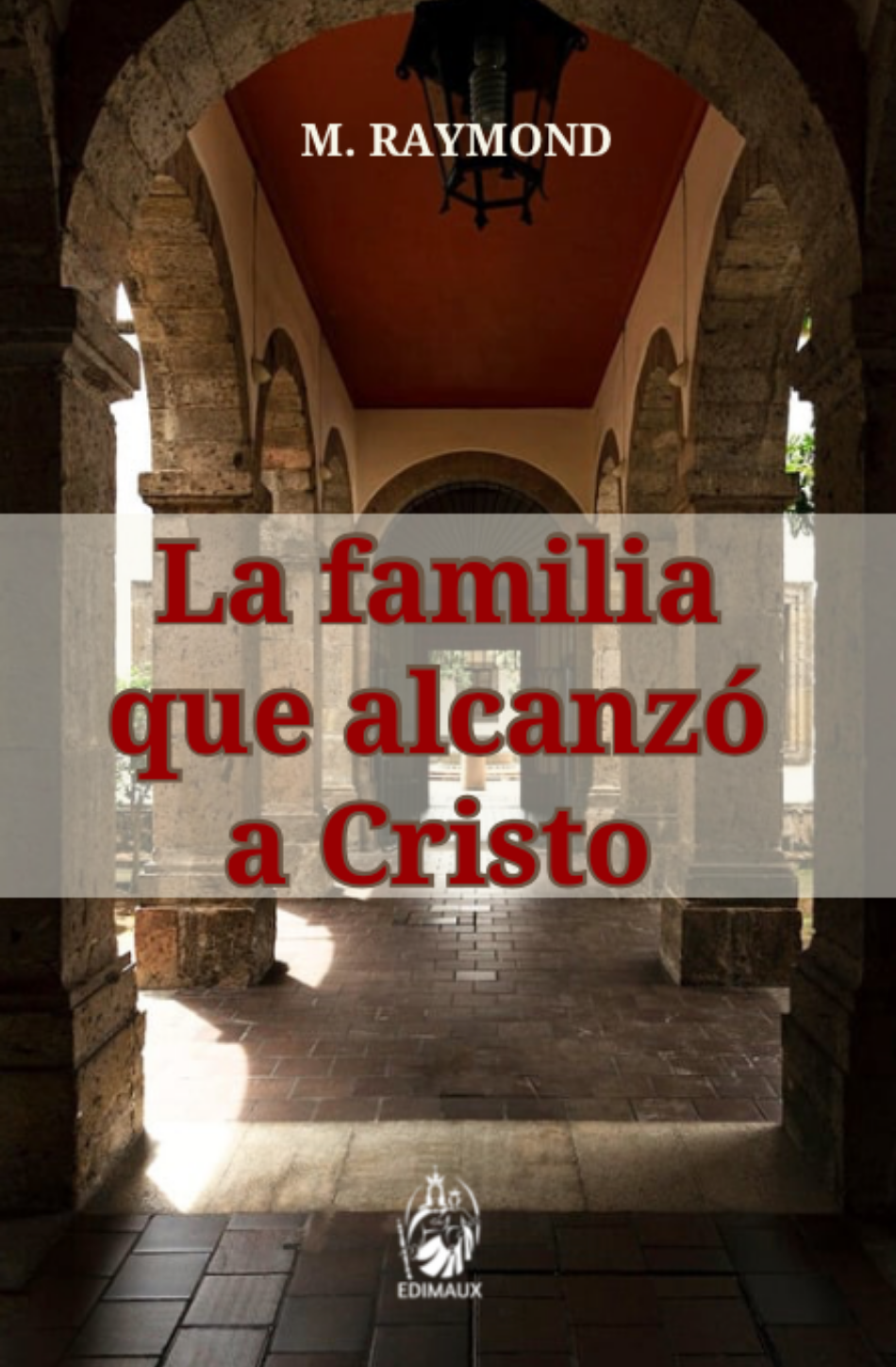 La familia que alcanzó a Cristo