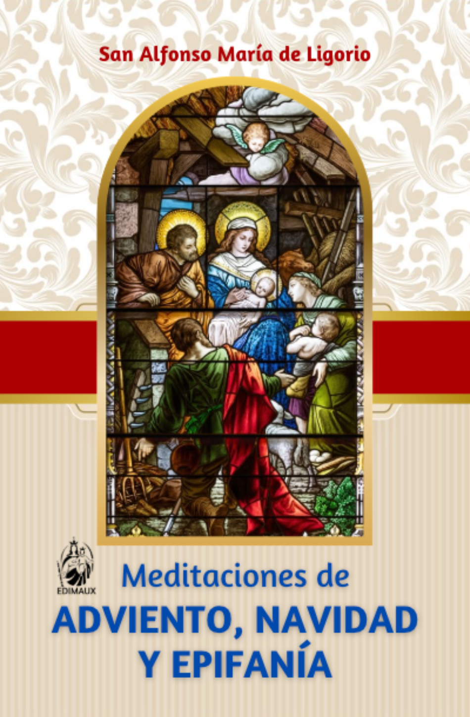 Meditaciones, Adviento, Navidad, Epifanía, San Alfonso María de Ligorio, edimaux